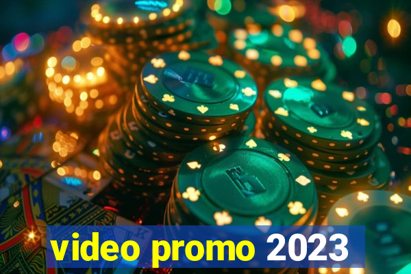 video promo 2023